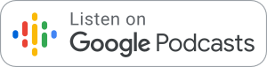Listen on Google podcasts 